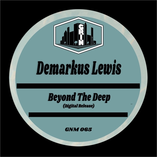 Demarkus Lewis - Beyond The Deep [GNM065]